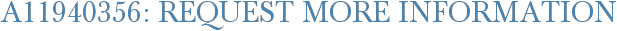 A11940356: Request More Information
