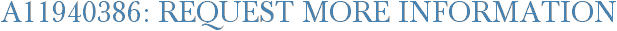 A11940386: Request More Information