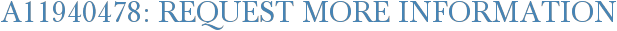 A11940478: Request More Information