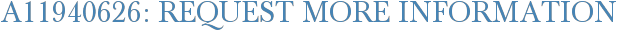 A11940626: Request More Information
