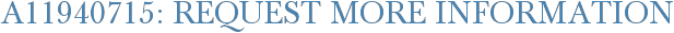 A11940715: Request More Information