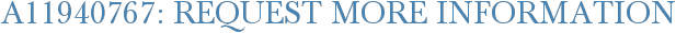 A11940767: Request More Information