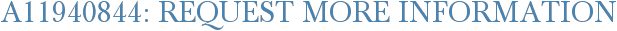 A11940844: Request More Information