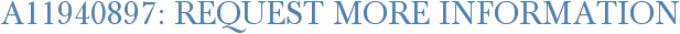 A11940897: Request More Information