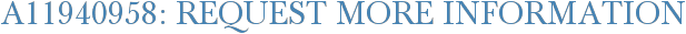 A11940958: Request More Information