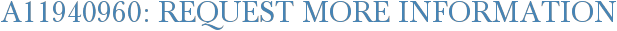 A11940960: Request More Information