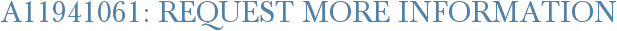 A11941061: Request More Information