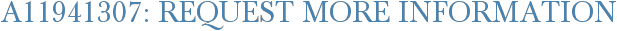 A11941307: Request More Information