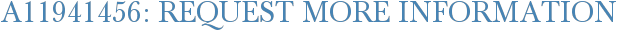 A11941456: Request More Information