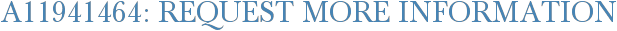 A11941464: Request More Information