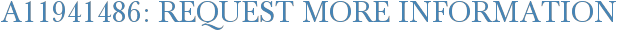 A11941486: Request More Information