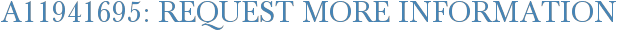 A11941695: Request More Information