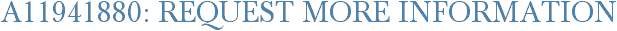 A11941880: Request More Information