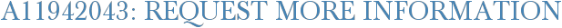 A11942043: Request More Information