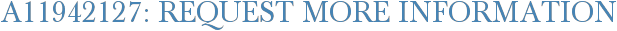 A11942127: Request More Information
