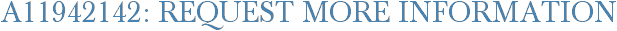 A11942142: Request More Information