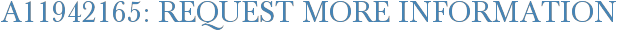 A11942165: Request More Information