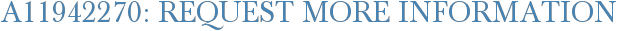 A11942270: Request More Information
