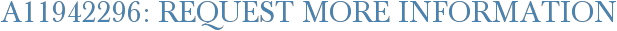A11942296: Request More Information