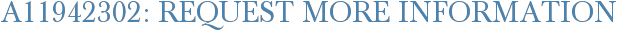 A11942302: Request More Information