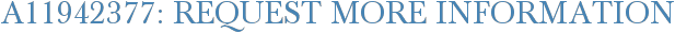 A11942377: Request More Information