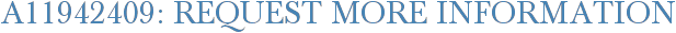 A11942409: Request More Information