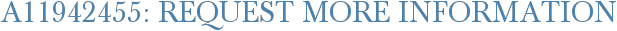 A11942455: Request More Information