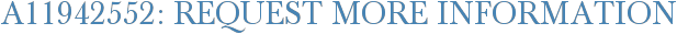 A11942552: Request More Information