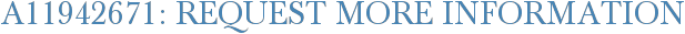 A11942671: Request More Information
