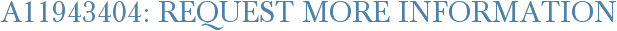 A11943404: Request More Information