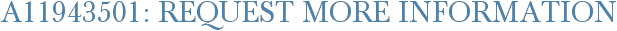 A11943501: Request More Information