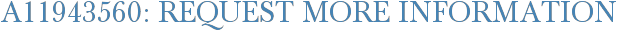 A11943560: Request More Information