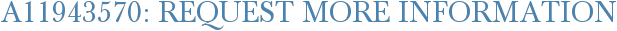 A11943570: Request More Information
