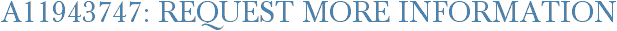 A11943747: Request More Information