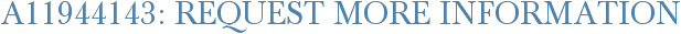 A11944143: Request More Information