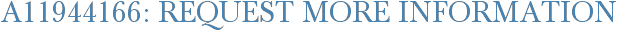 A11944166: Request More Information