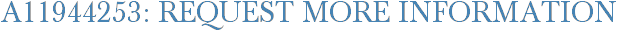 A11944253: Request More Information
