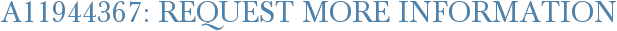 A11944367: Request More Information