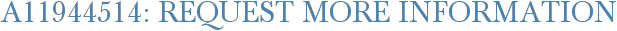 A11944514: Request More Information