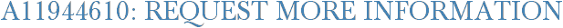 A11944610: Request More Information