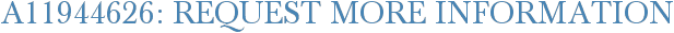 A11944626: Request More Information