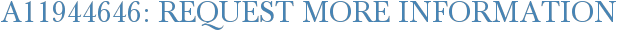 A11944646: Request More Information
