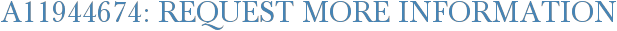 A11944674: Request More Information