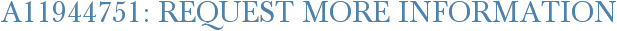 A11944751: Request More Information