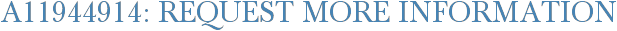 A11944914: Request More Information