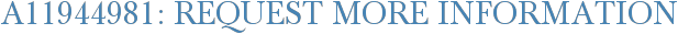 A11944981: Request More Information