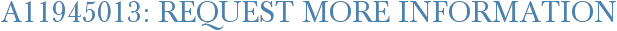 A11945013: Request More Information