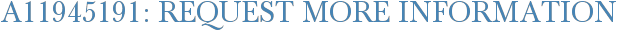 A11945191: Request More Information