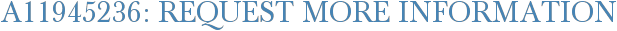 A11945236: Request More Information