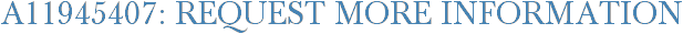 A11945407: Request More Information